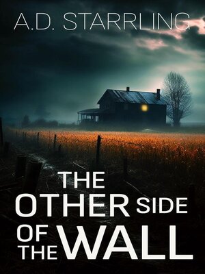 cover image of The Other Side of the Wall (A Short Horror Story)